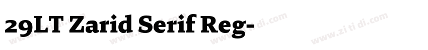 29LT Zarid Serif Reg字体转换 29LT Zarid Serif Reg字体转换